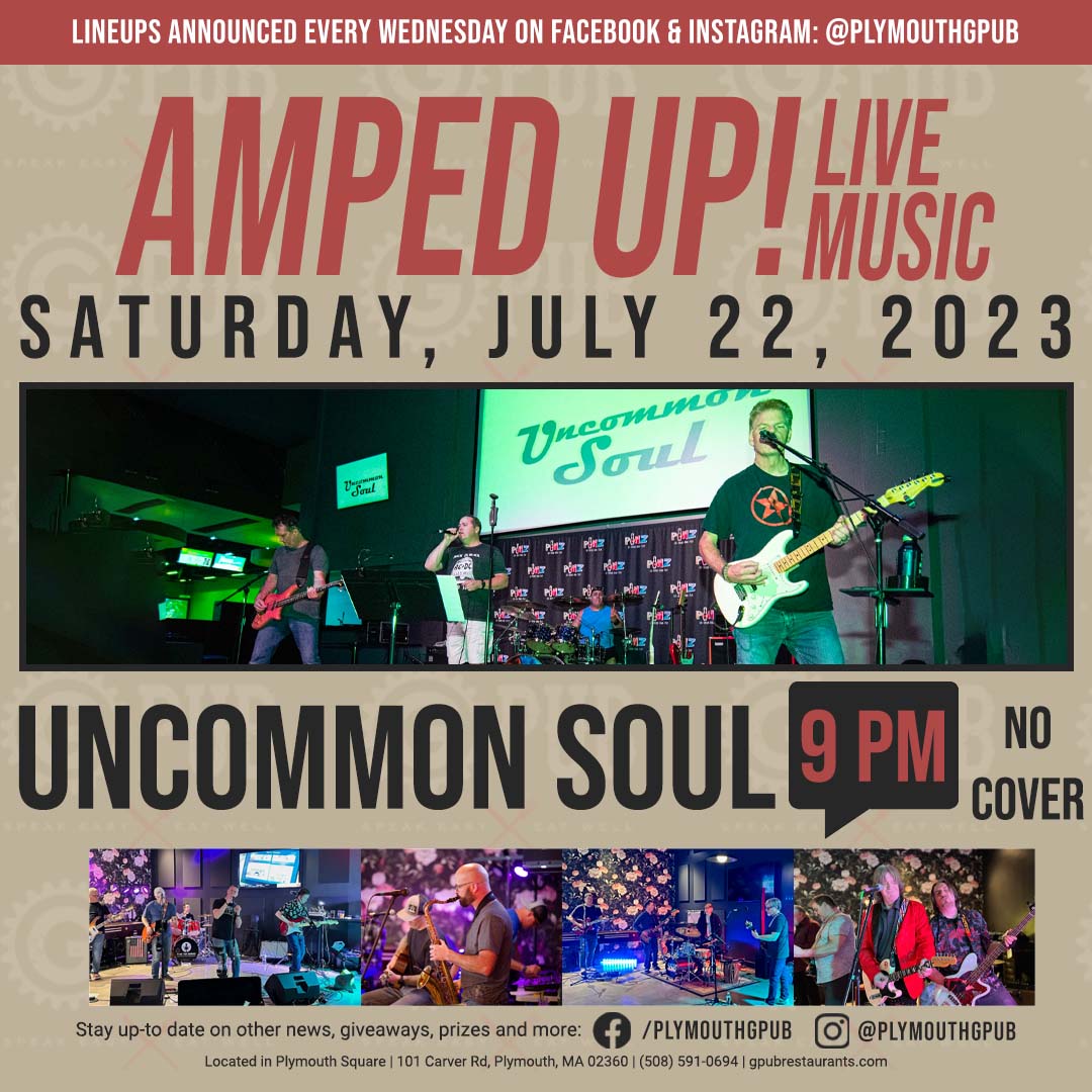 Uncommon Soul performs LIVE at 9 PM at Plymouth G Pub on Saturday, July 22nd, 2023!