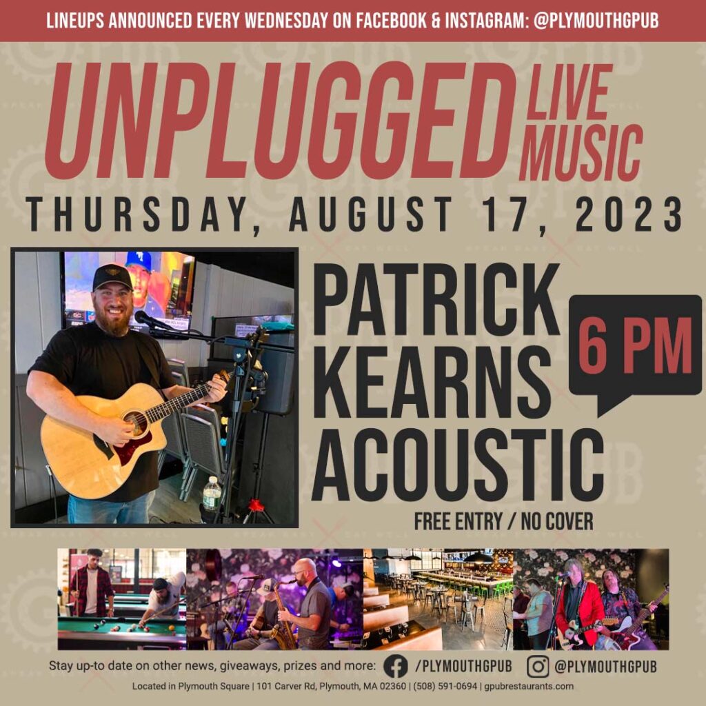 Patrick Kearns performs LIVE at 6 PM at Plymouth G Pub on Thursday, August 17th, 2023!